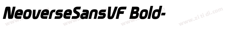 NeoverseSansVF Bold字体转换 NeoverseSansVF Bold字体转换